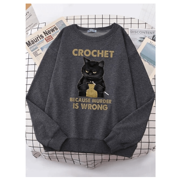 Crochet Because Murder Is Wrong Women Hoody Fashion Fit Sweatshirt Casual