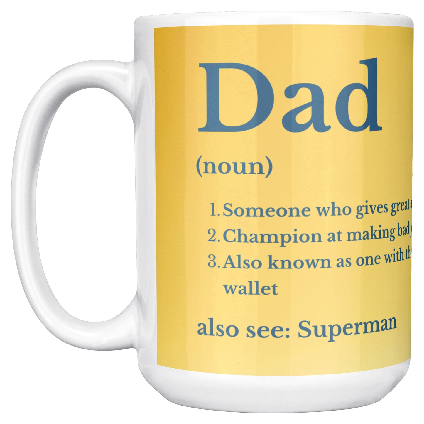 Funny Father Day Mug Size 15 Oz - DUGO