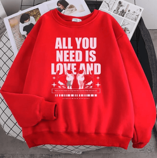 Pullovers All You Need Is Love And Cat Sweatshirt