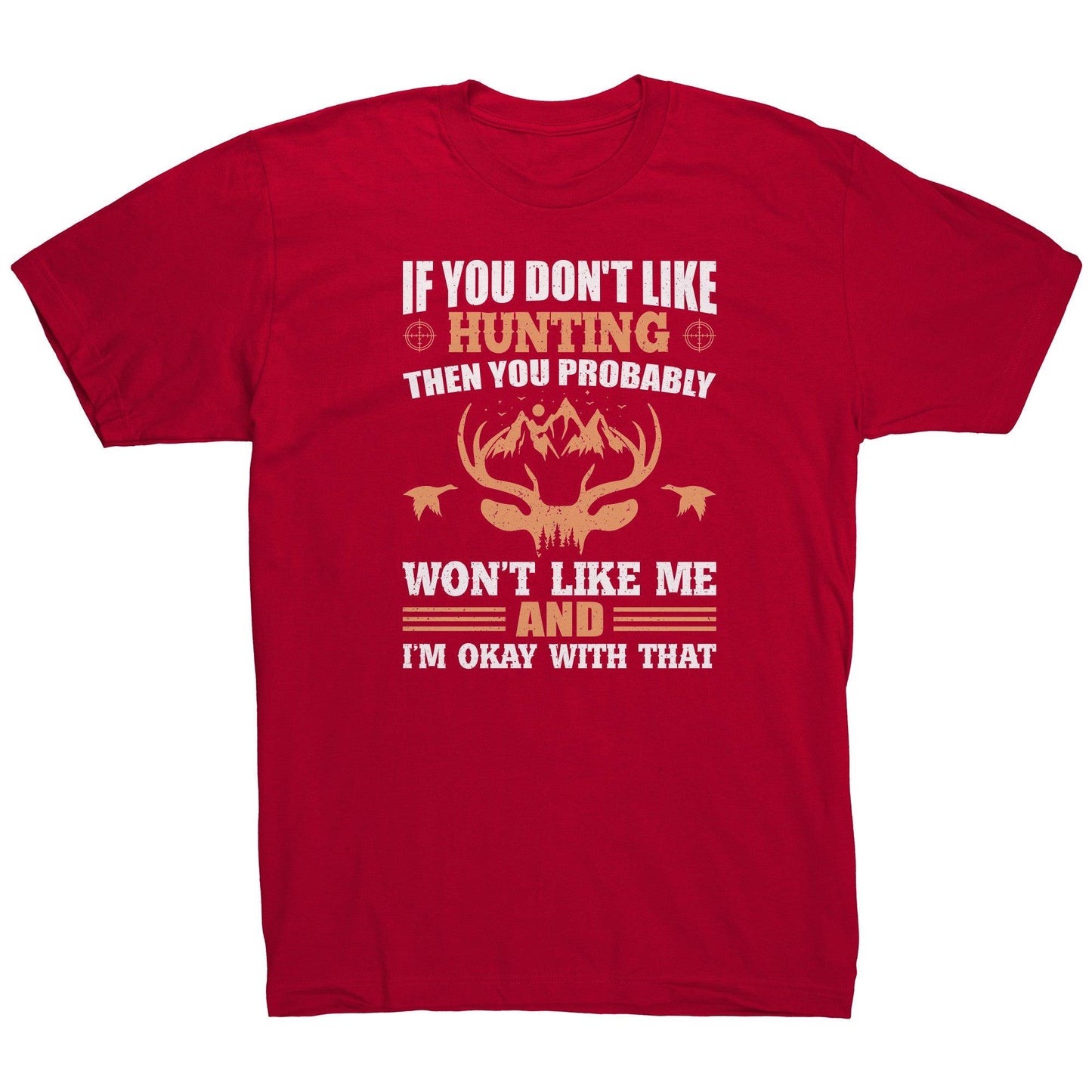 Won't Like Me And I'm Okay With That Mens Shirt