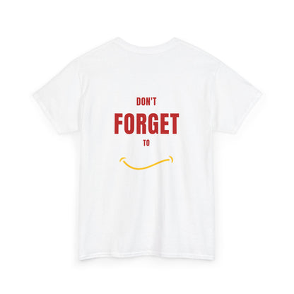 Do Not Forget To Smile Tshirt - DUGO