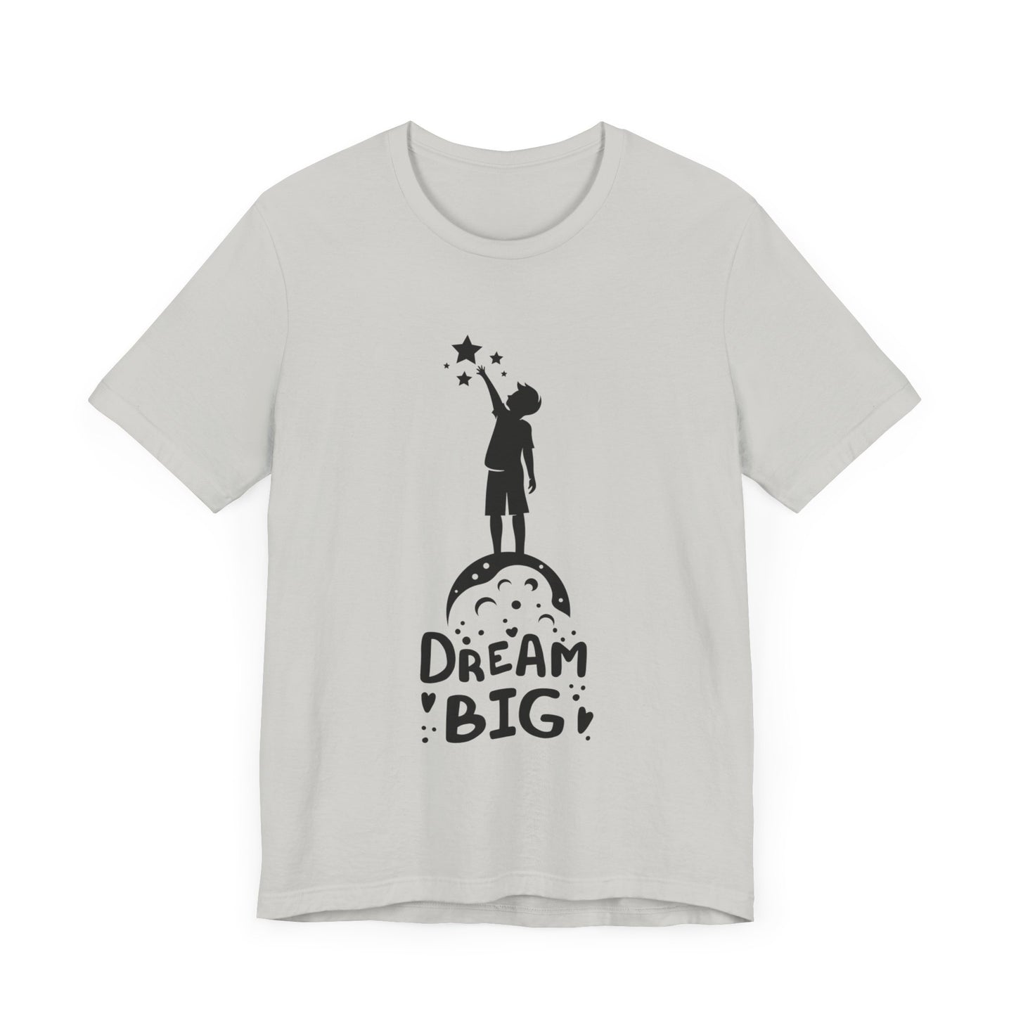 Dream Big Short Sleeve Tshirt - DUGO