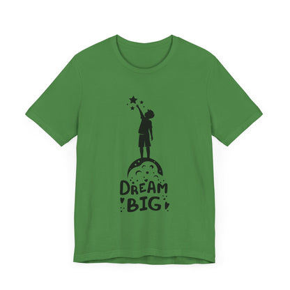 Dream Big Short Sleeve Tshirt - DUGO