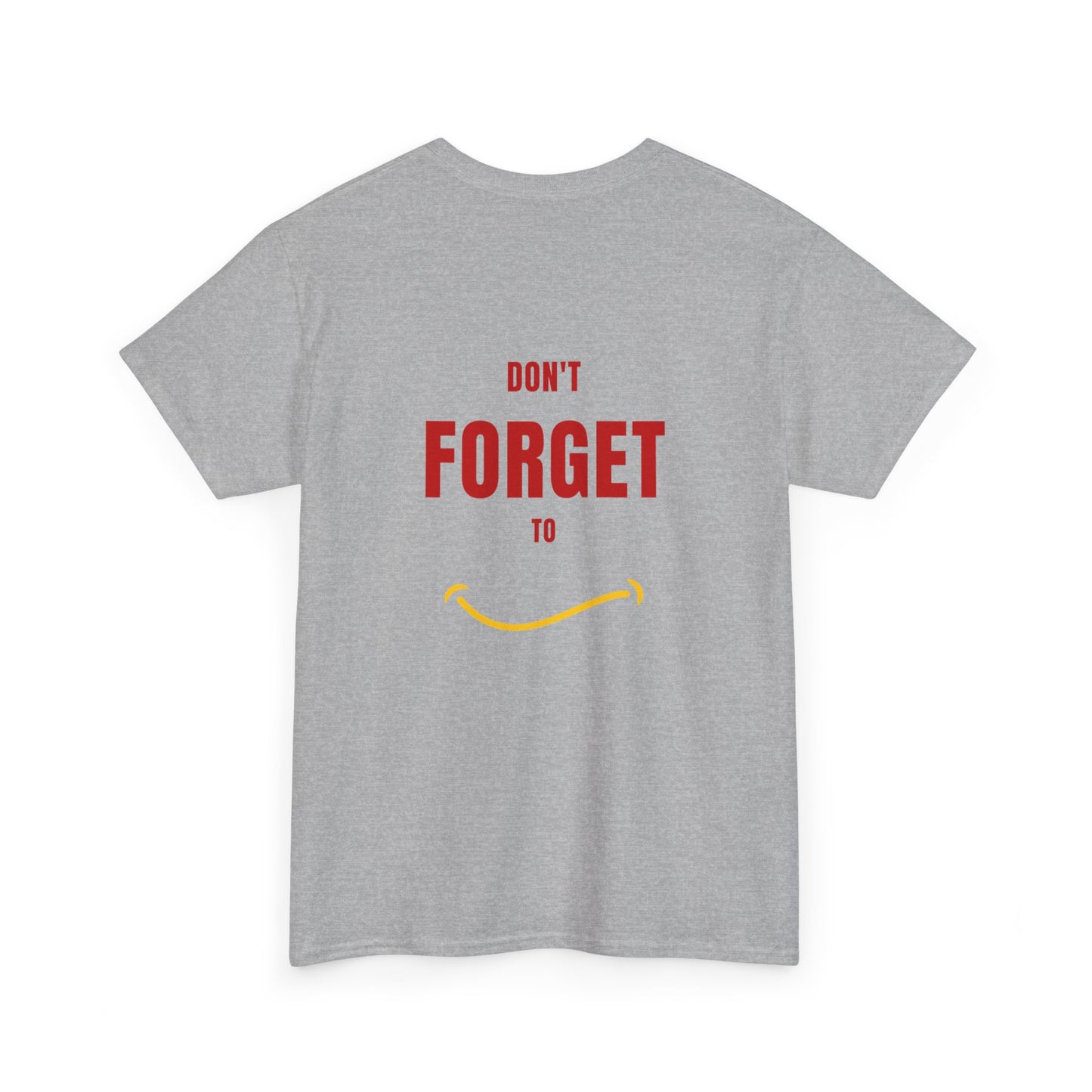 Do Not Forget To Smile Tshirt - DUGO