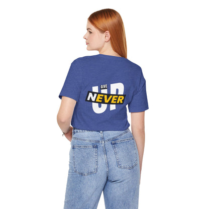 Give Never Up Tshirt - DUGO