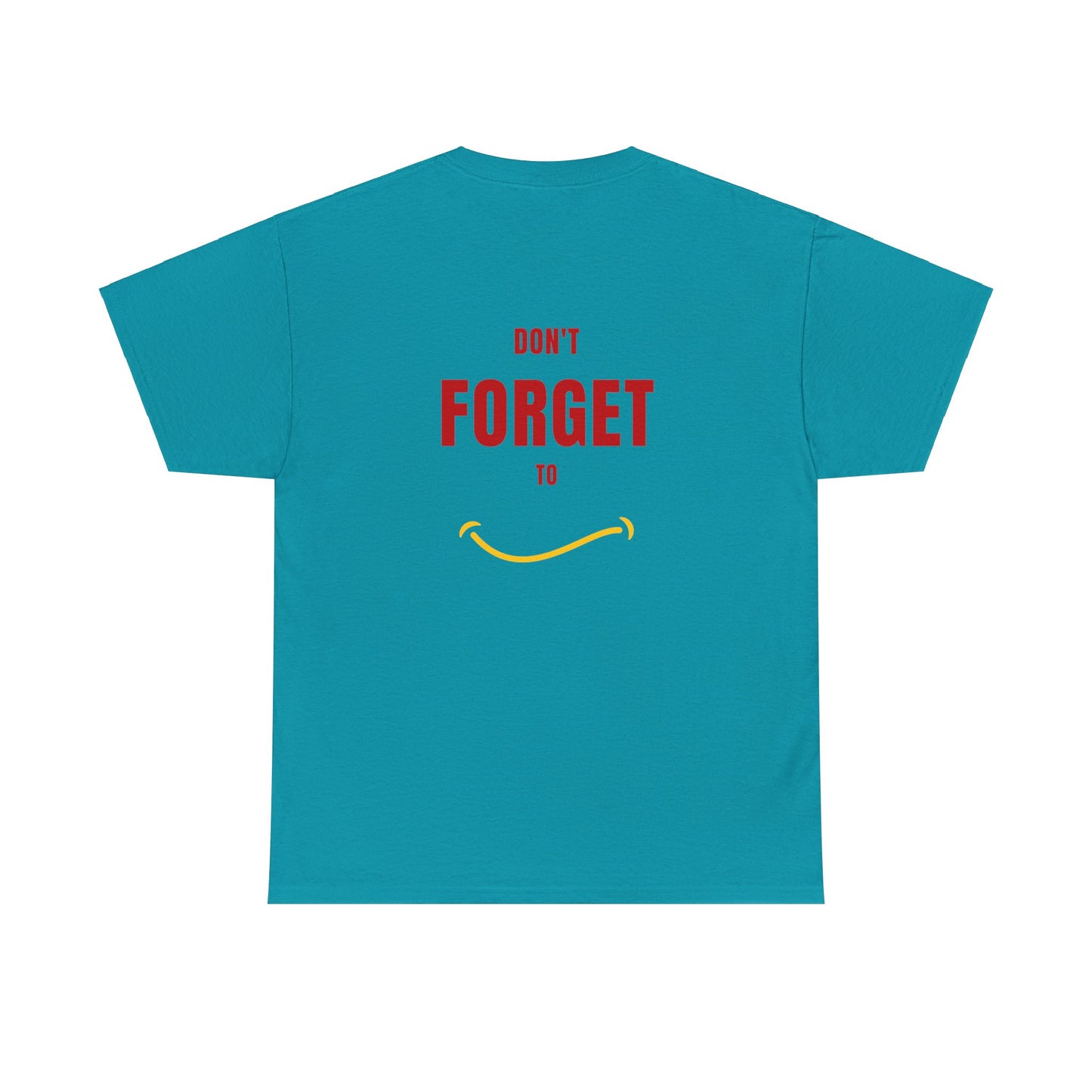 Do Not Forget To Smile Tshirt - DUGO