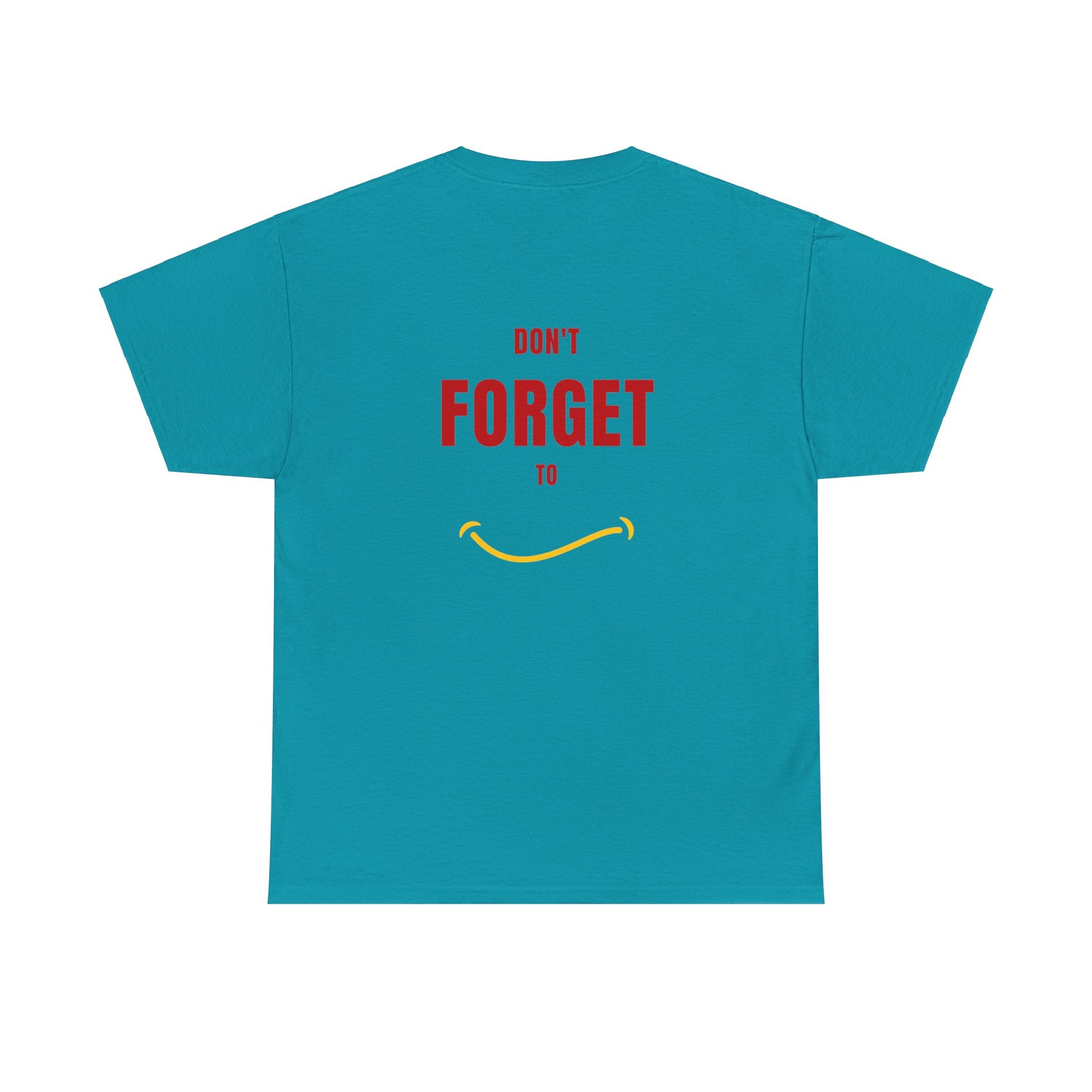 Do Not Forget To Smile Tshirt - DUGO