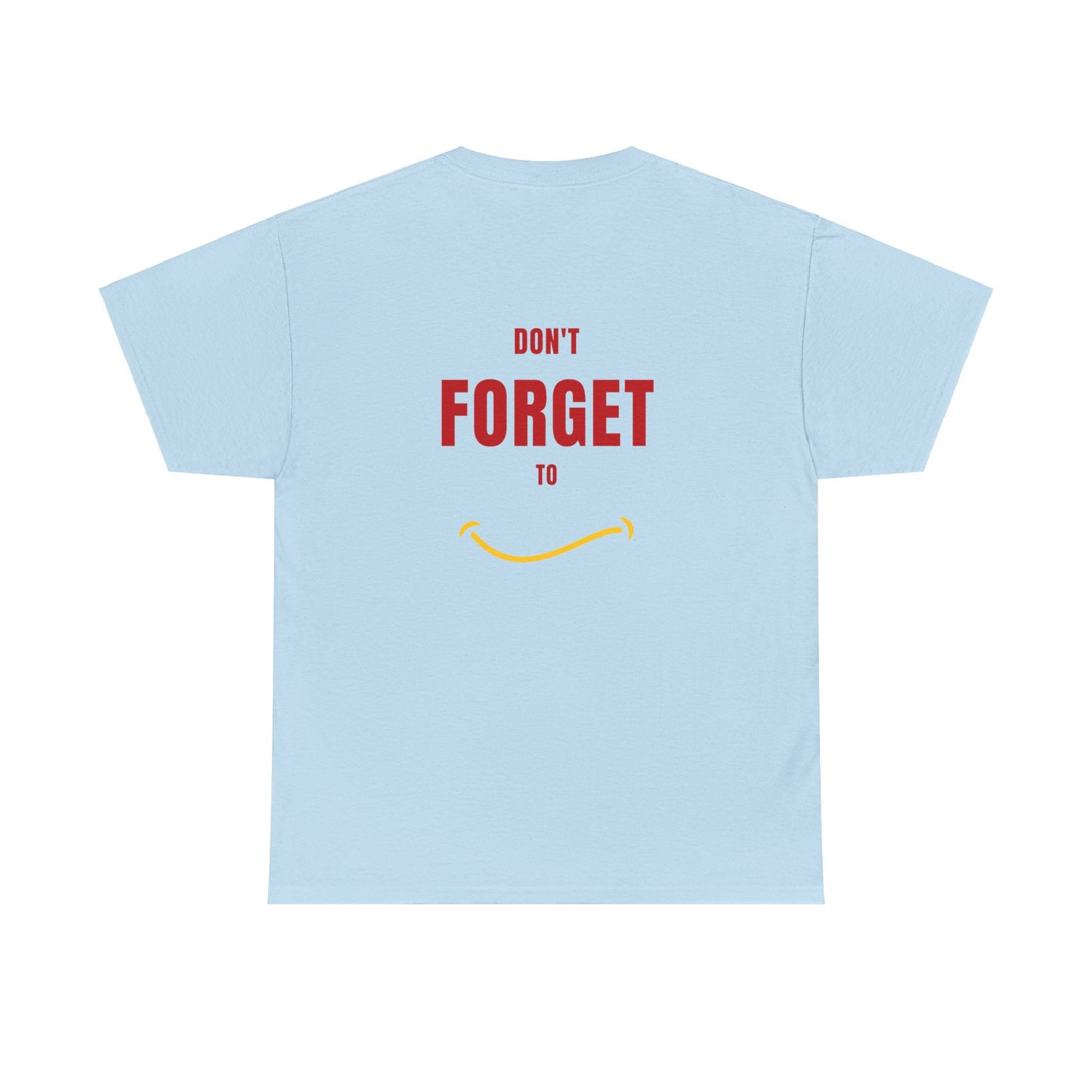 Do Not Forget To Smile Tshirt - DUGO