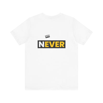 Give Never Up Tshirt - DUGO