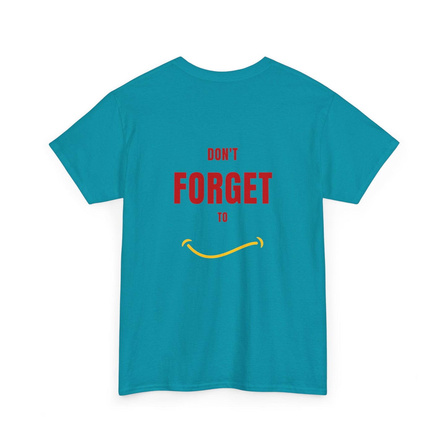 Do Not Forget To Smile Tshirt - DUGO