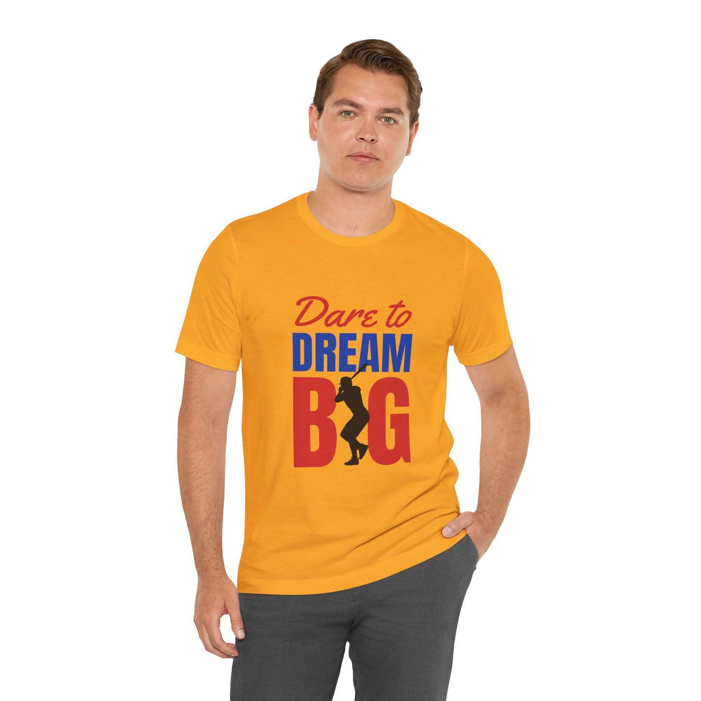 Dare To Dream Big Short Sleeve Tshirt - DUGO