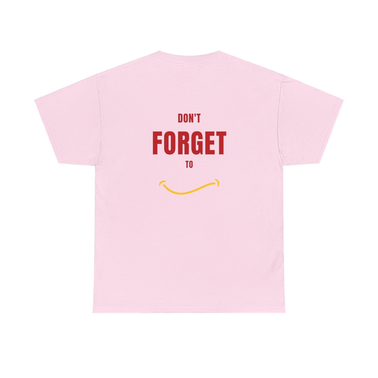 Do Not Forget To Smile Tshirt - DUGO