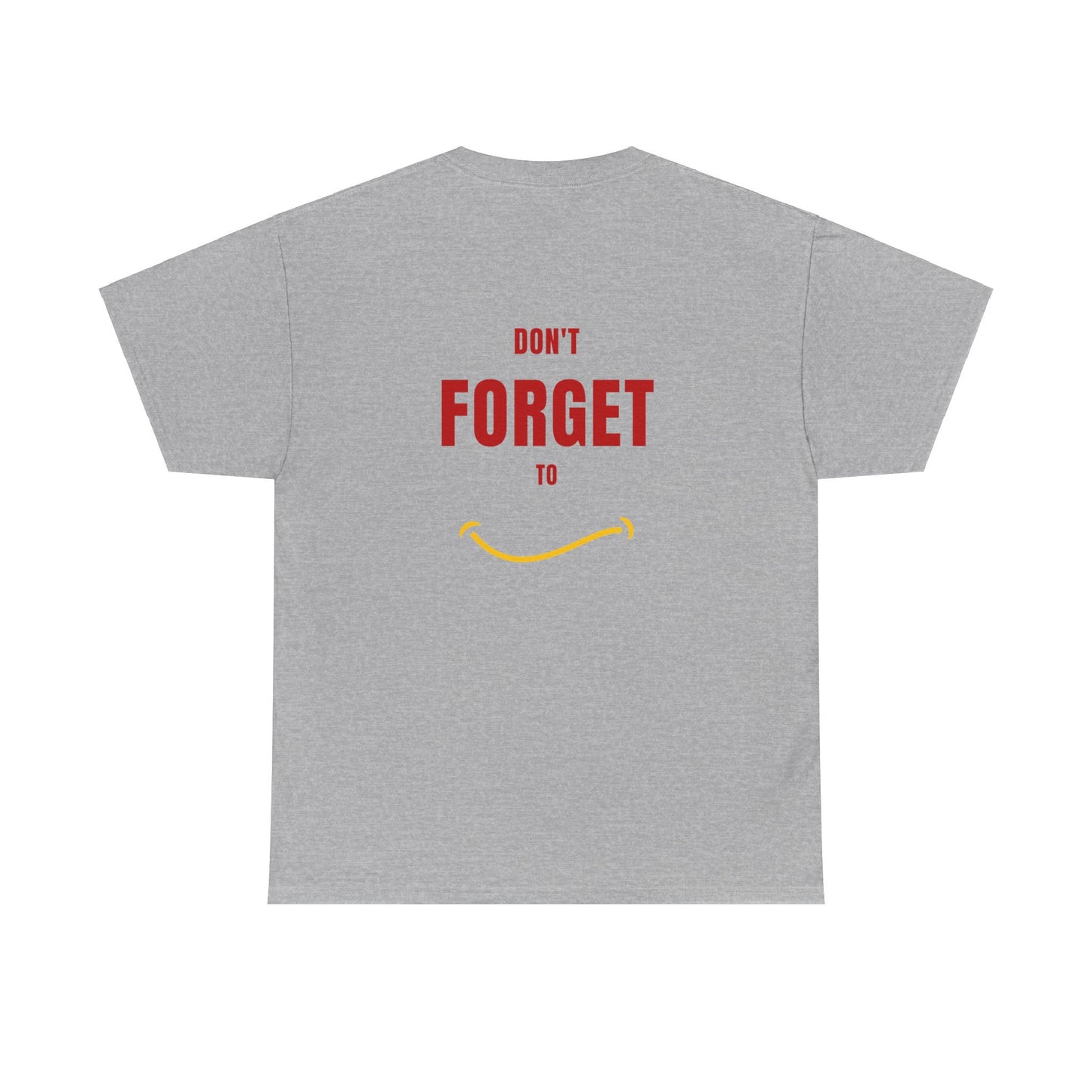 Do Not Forget To Smile Tshirt - DUGO