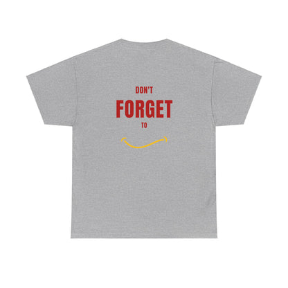 Do Not Forget To Smile Tshirt - DUGO