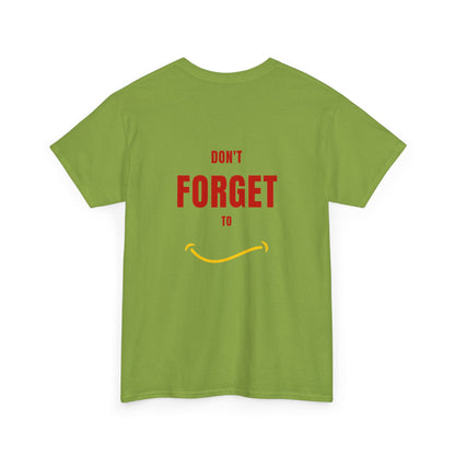 Do Not Forget To Smile Tshirt - DUGO