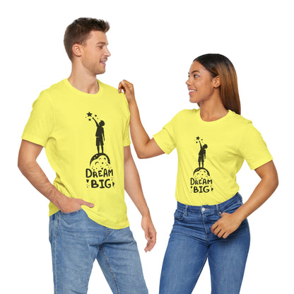 Dream Big Short Sleeve Tshirt - DUGO