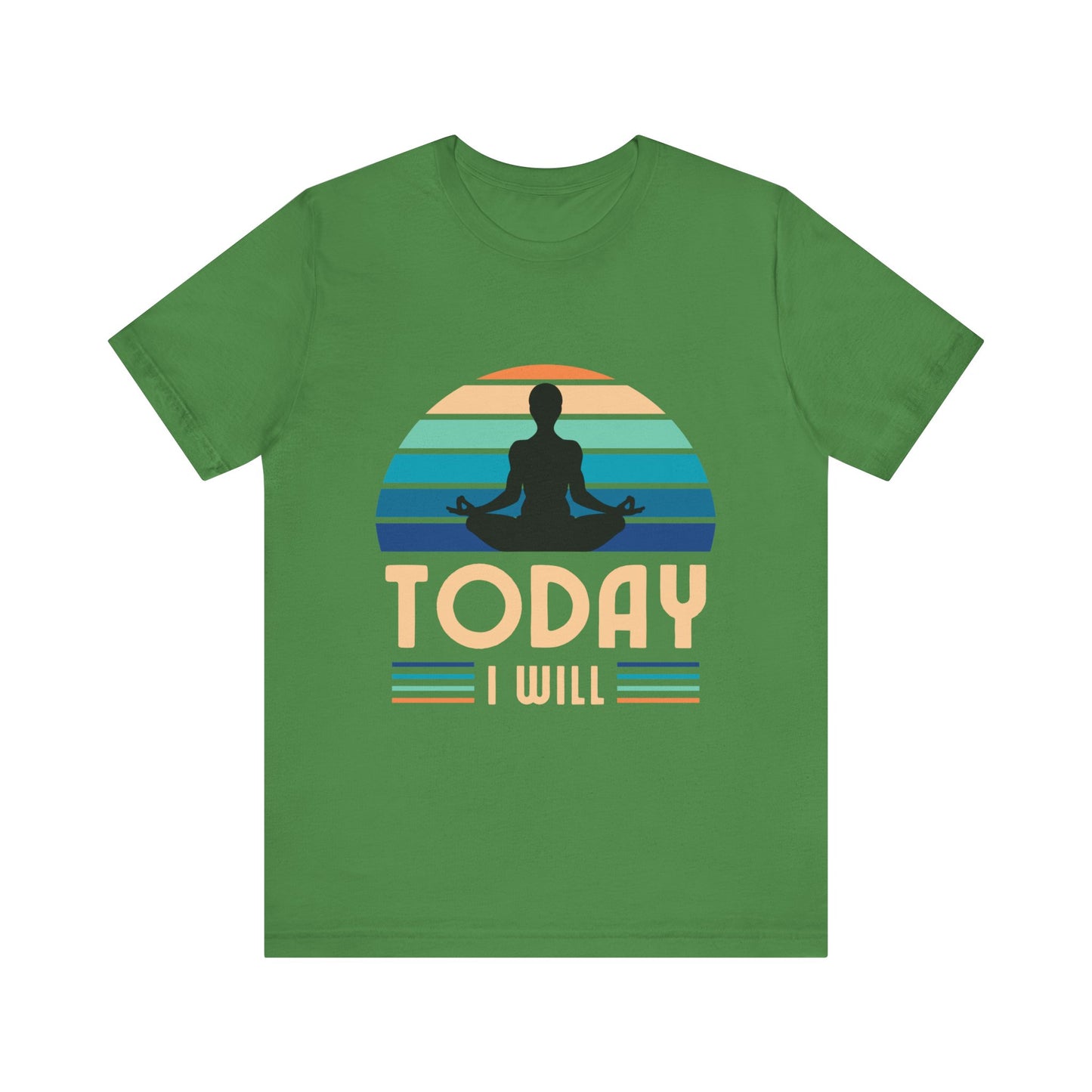 Today I Will Tshirt - DUGO