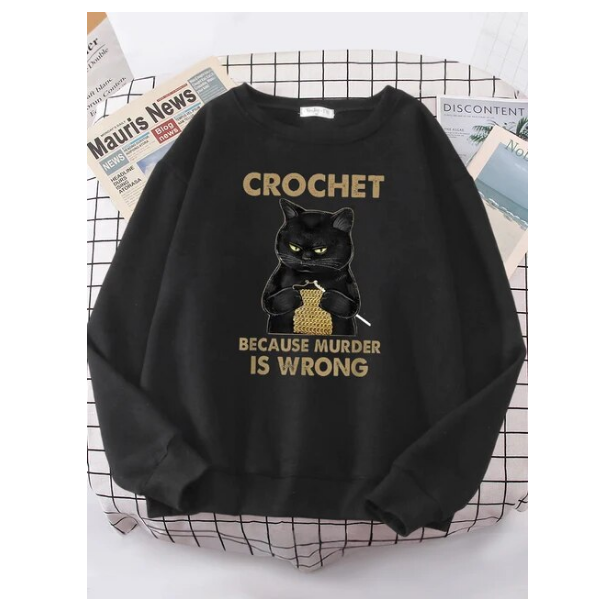 Crochet Because Murder Is Wrong Women Hoody Fashion Fit Sweatshirt Casual