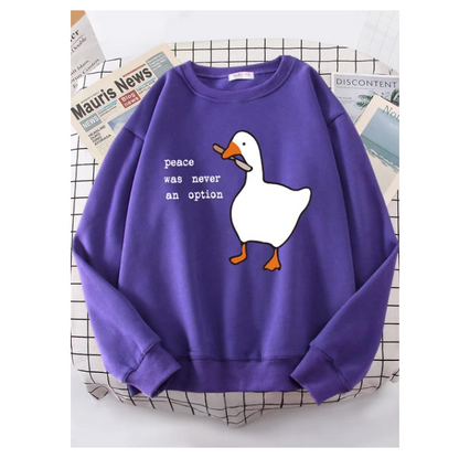 Peace Was Never An Option Goose Printed Sweatshirt Casual