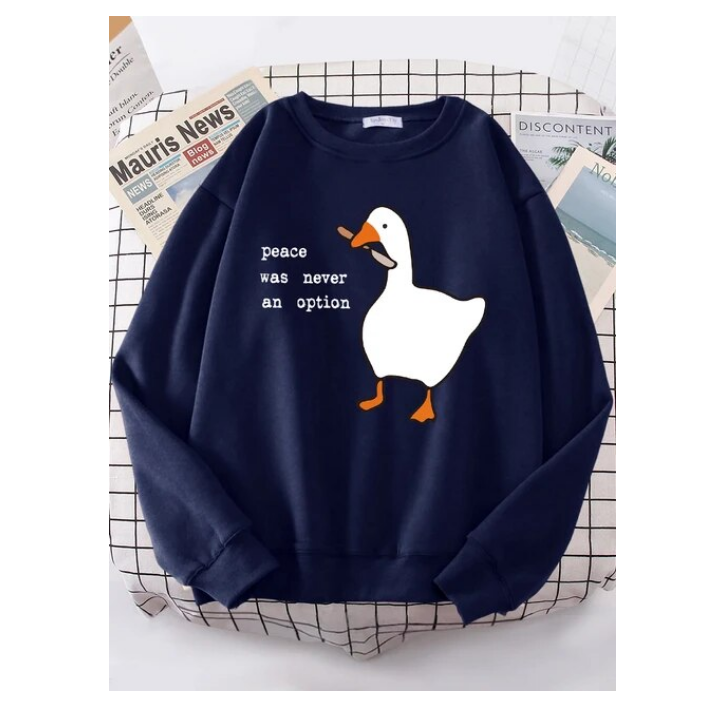 Peace Was Never An Option Goose Printed Sweatshirt Casual