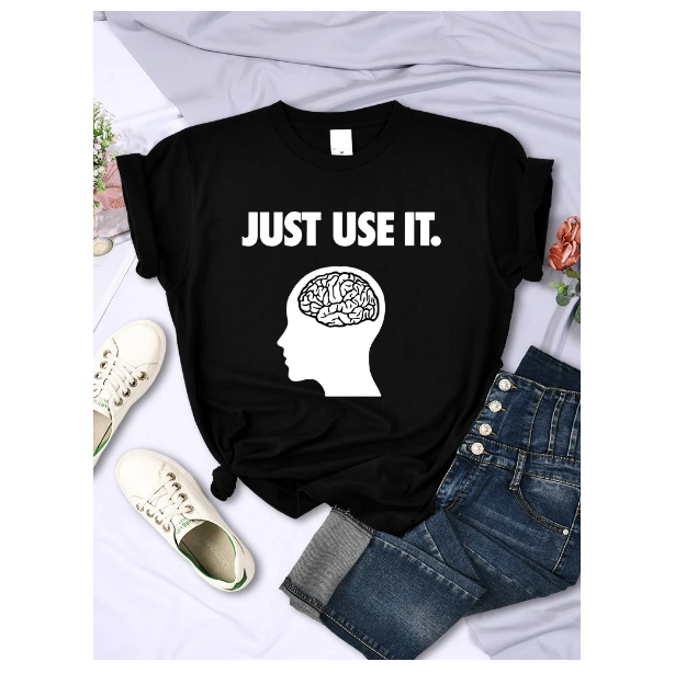 Tshirts Just Use Your Brain Womens Tee Clothing Funny Creativity