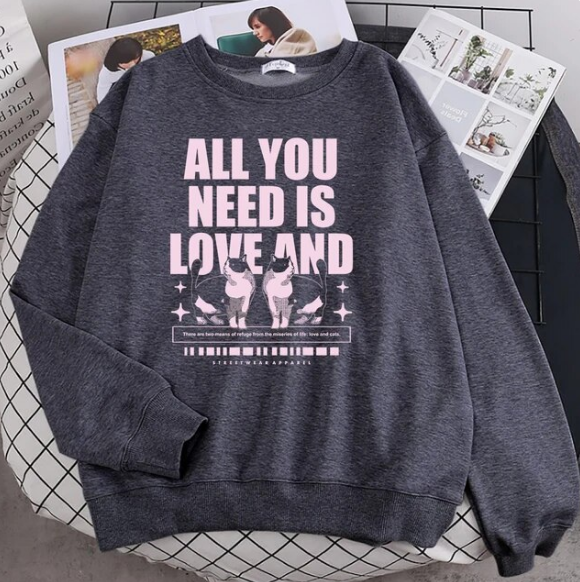 Pullovers All You Need Is Love And Cat Sweatshirt