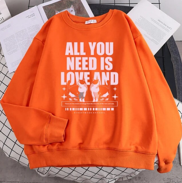 Pullovers All You Need Is Love And Cat Sweatshirt