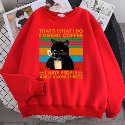 Pullovers That What I Do I Drink Coffee Black Cat Sweatshirts