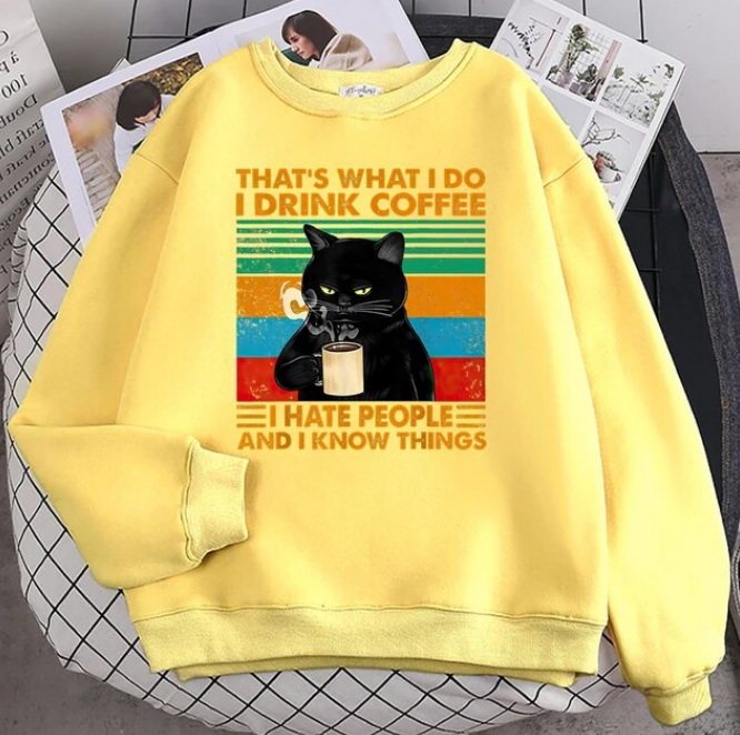 Pullovers That What I Do I Drink Coffee Black Cat Sweatshirts