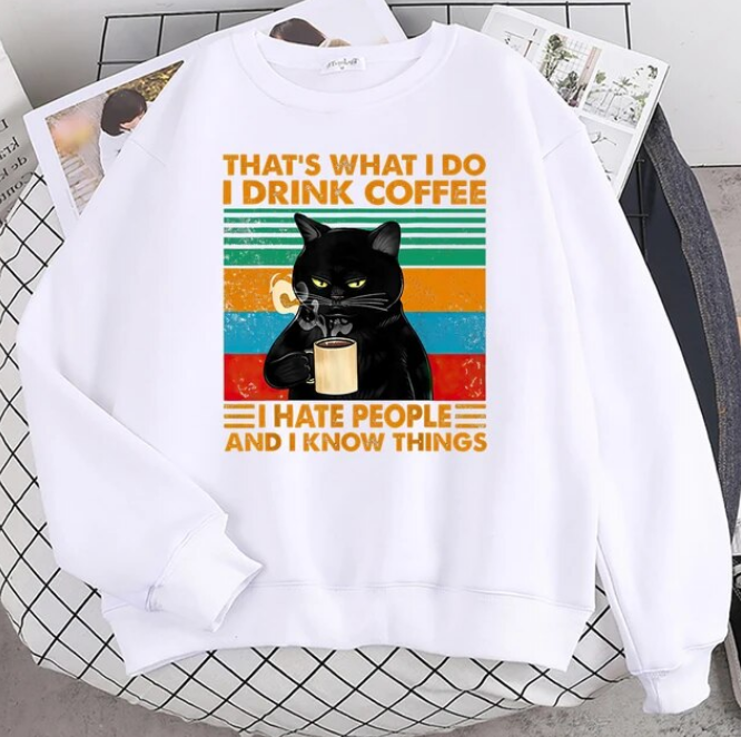 Pullovers That What I Do I Drink Coffee Black Cat Sweatshirts