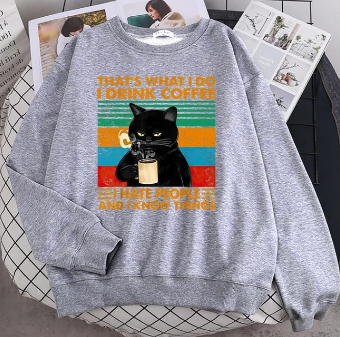 Pullovers That What I Do I Drink Coffee Black Cat Sweatshirts