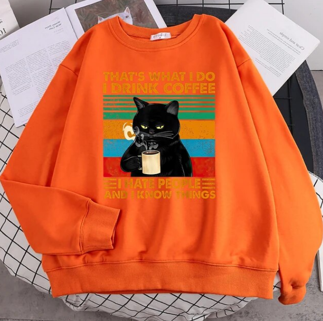 Pullovers That What I Do I Drink Coffee Black Cat Sweatshirts