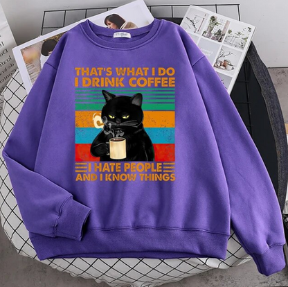 Pullovers That What I Do I Drink Coffee Black Cat Sweatshirts