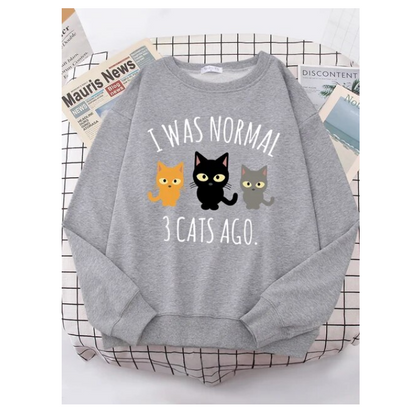 I Was Normal 3 Cats Ago Sweatshirt Sportswear