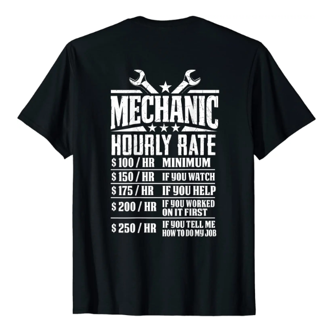 Funny Mechanic Hourly Rate Tshirt Cotton Men