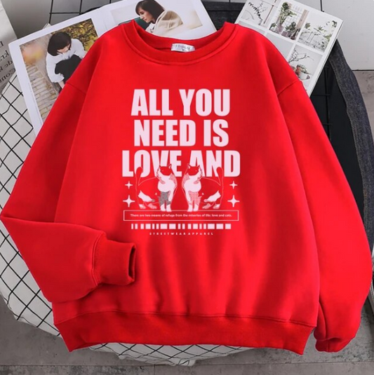 Pullovers All You Need Is Love And Cat Sweatshirt