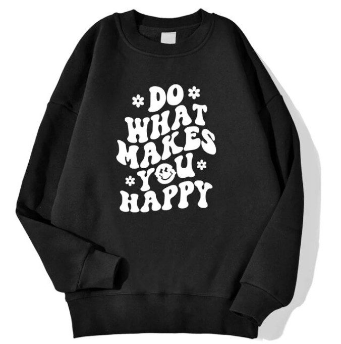 Do What Makes You Happy Printed Men Fashion Crewneck Sweatshirts