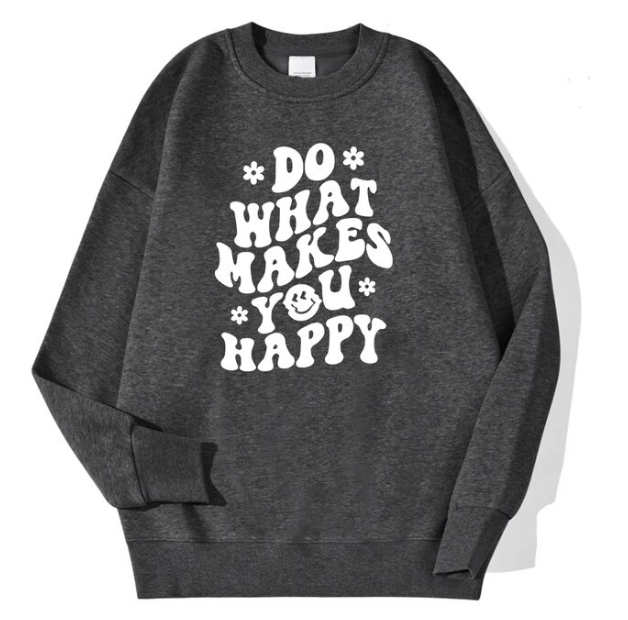 Do What Makes You Happy Printed Men Fashion Crewneck Sweatshirts