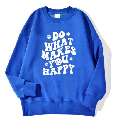 Do What Makes You Happy Printed Men Fashion Crewneck Sweatshirts