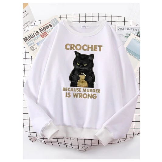 Crochet Because Murder Is Wrong Women Hoody Fashion Fit Sweatshirt Casual