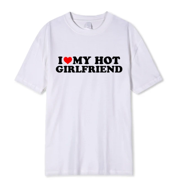 Vintage Funny I Love My Hot Girlfriend Boyfriend Tshirt