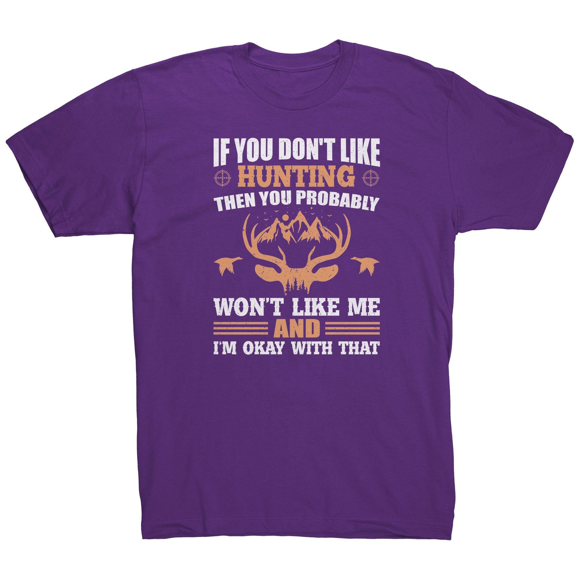 Won't Like Me And I'm Okay With That Mens Shirt