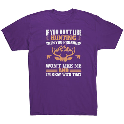 Won't Like Me And I'm Okay With That Mens Shirt