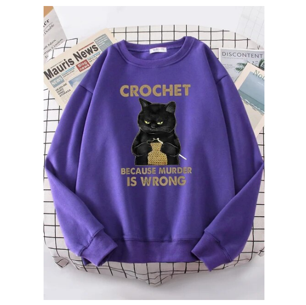 Crochet Because Murder Is Wrong Women Hoody Fashion Fit Sweatshirt Casual