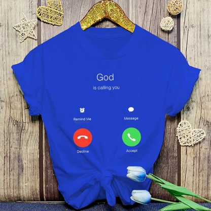 Tshirts God Is Calling You