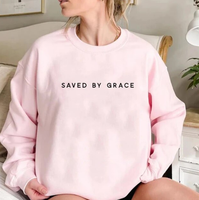 Saved By Grace Sweatshirt